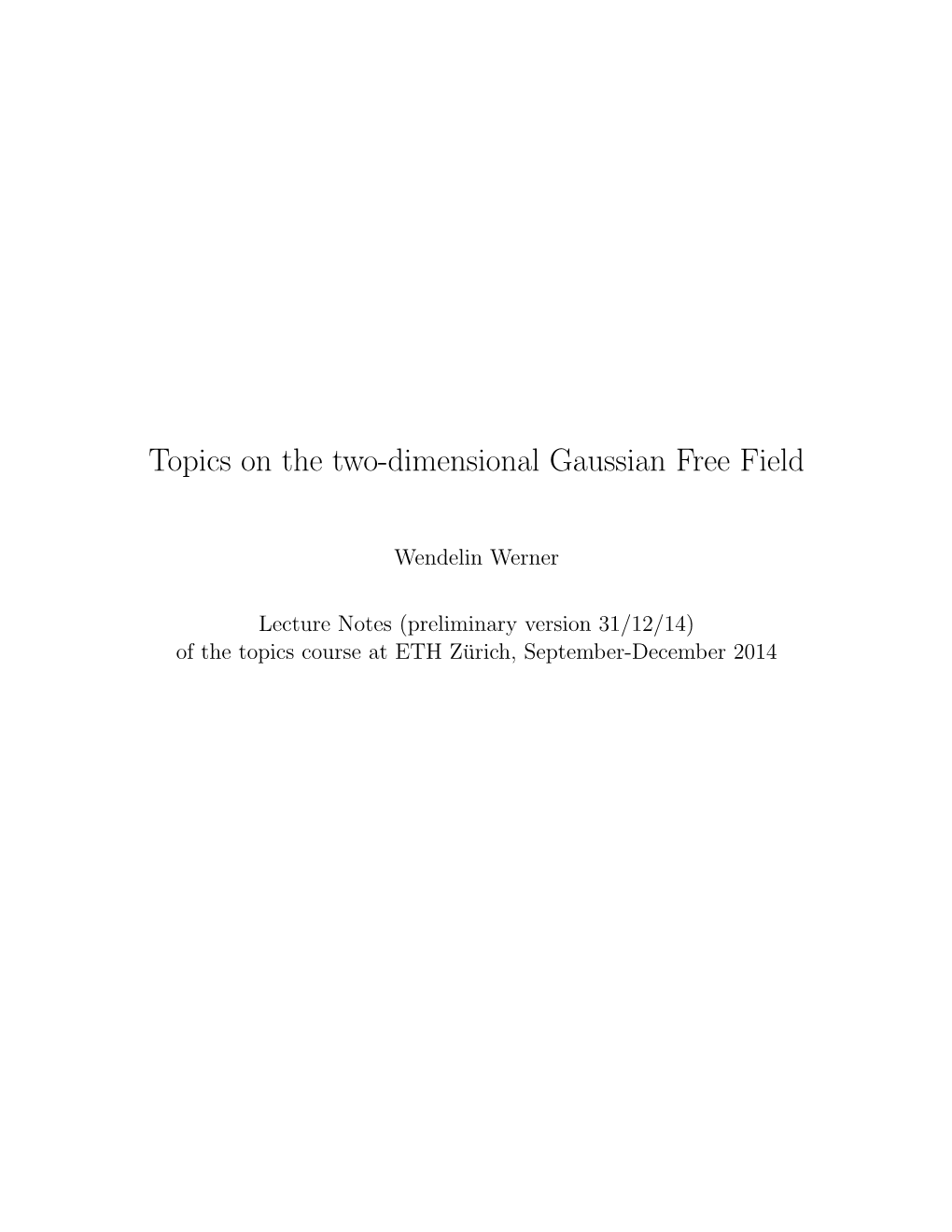 Topics on the Two-Dimensional Gaussian Free Field
