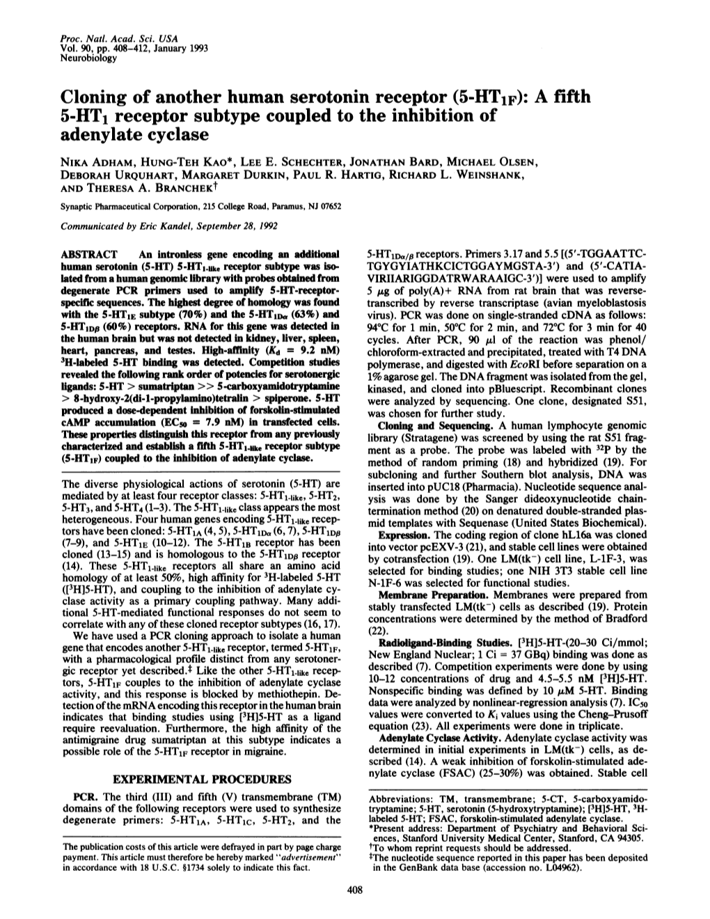 Cloning of Another Human Serotonin Receptor (5-HT1F): a Fifth 5-HT1 Receptor Subtype Coupled to the Inhibition of Adenylate Cyclase NIKA ADHAM, HUNG-TEH Kao*, LEE E