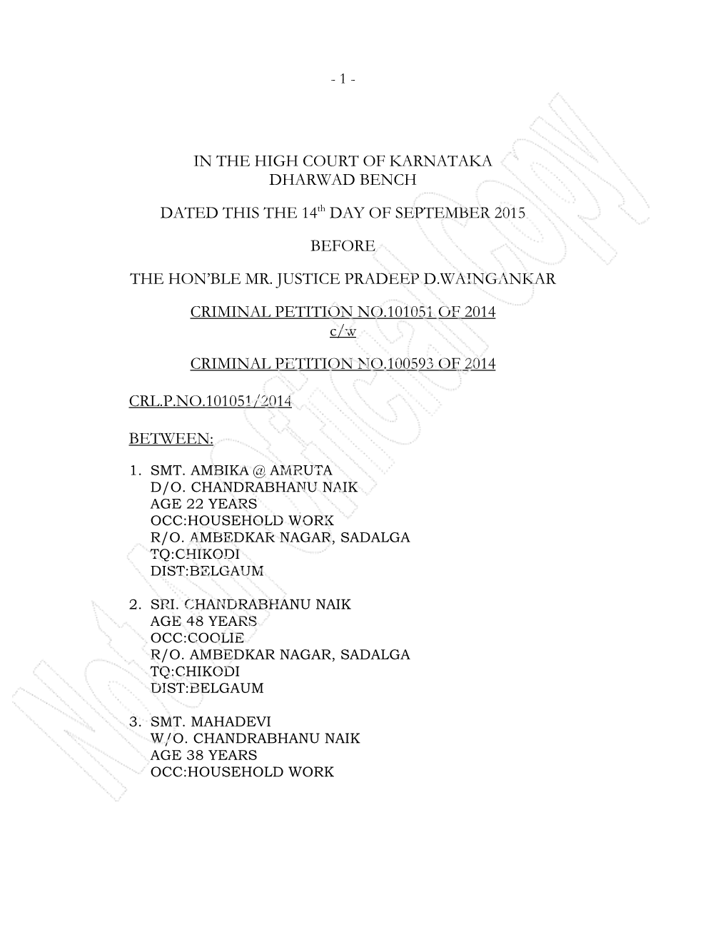 IN the HIGH COURT of KARNATAKA DHARWAD BENCH DATED THIS the 14Th DAY of SEPTEMBER 2015 BEFORE the HON'ble MR. JUSTICE PRADEEP