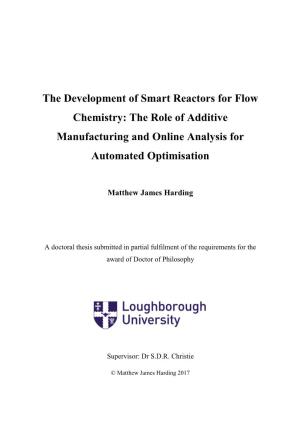 The Development of Smart Reactors for Flow Chemistry: the Role of Additive Manufacturing and Online Analysis for Automated Optimisation