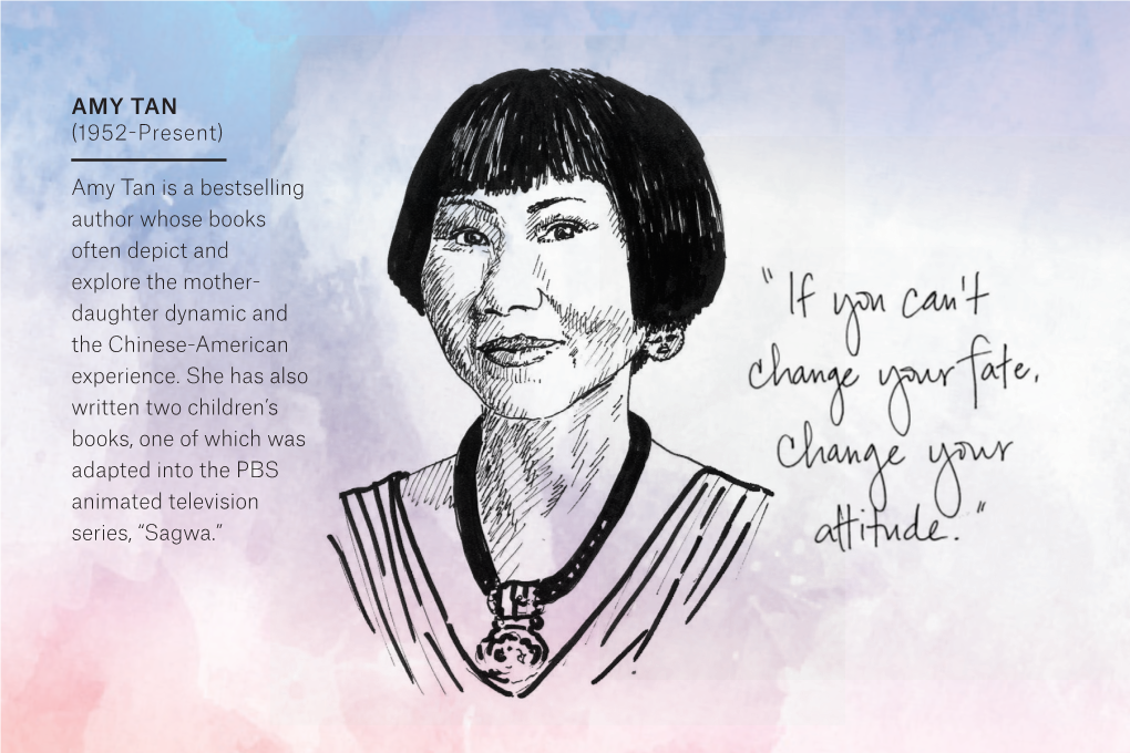 AMY TAN (1952-Present) Amy Tan Is a Bestselling Author Whose Books