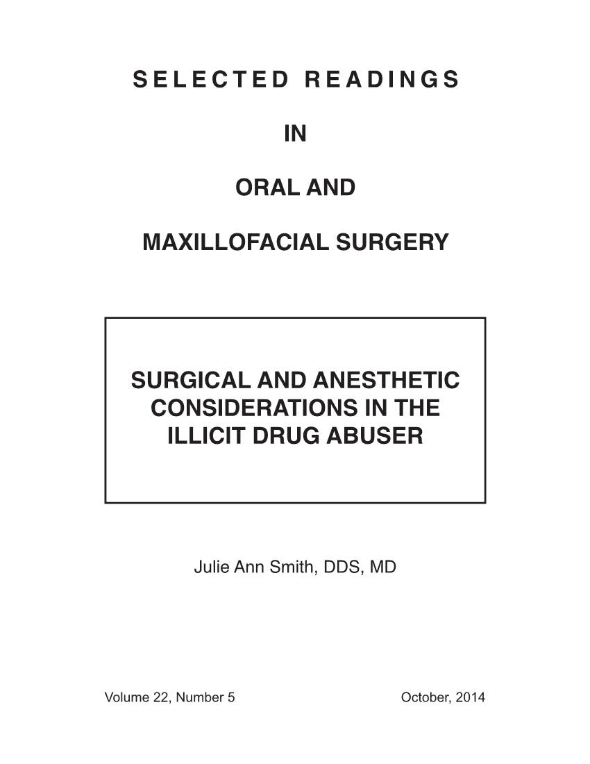 S E L E C T E D R E a D I N G S in Oral and Maxillofacial Surgery Surgical and Anesthetic Considerations in the Illicit Drug Ab