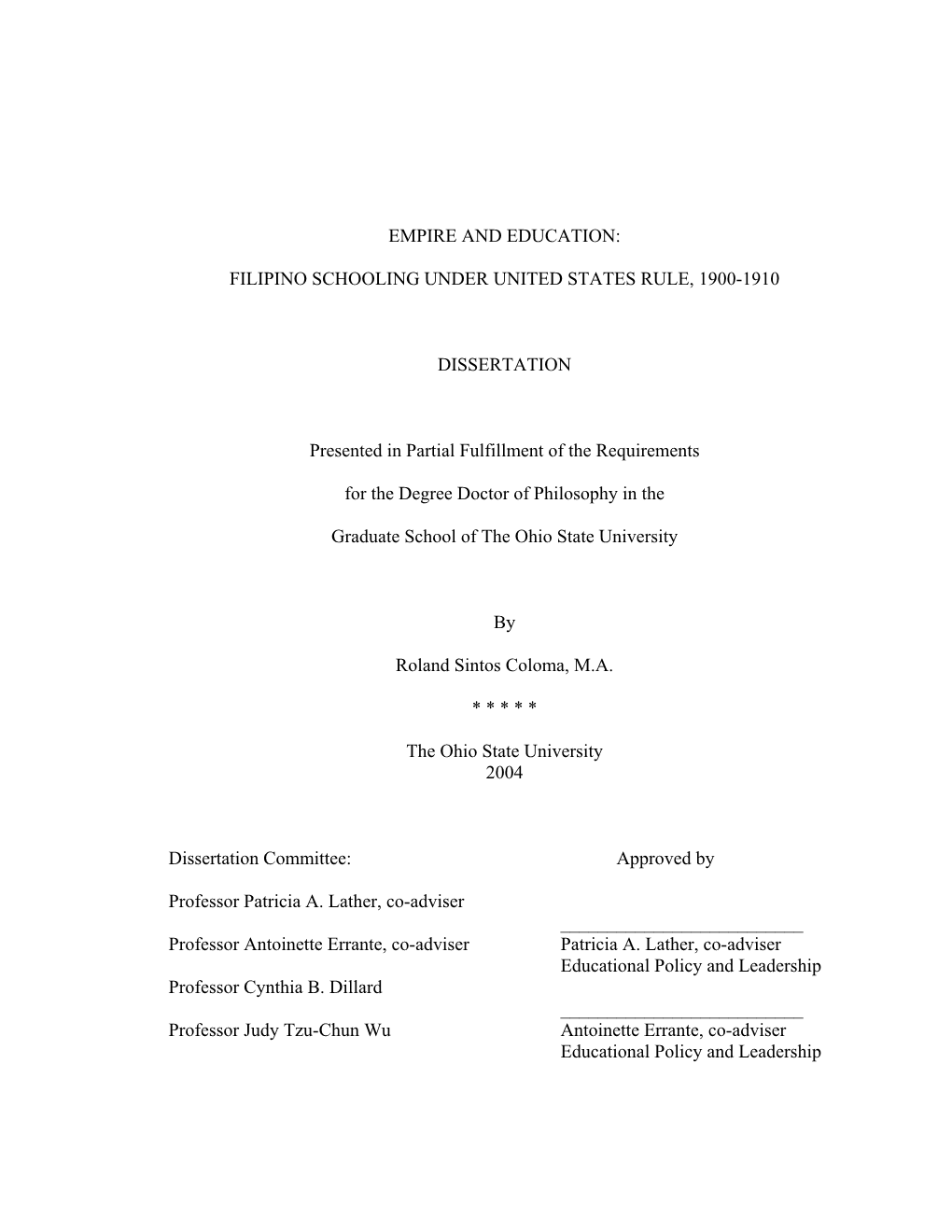 EMPIRE and EDUCATION: FILIPINO SCHOOLING UNDER UNITED STATES RULE, 1900-1910 DISSERTATION Presented in Partial Fulfillment of Th