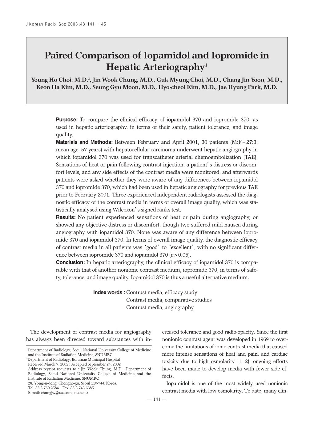 Paired Comparison of Iopamidol and Iopromide in Hepatic Arteriography1