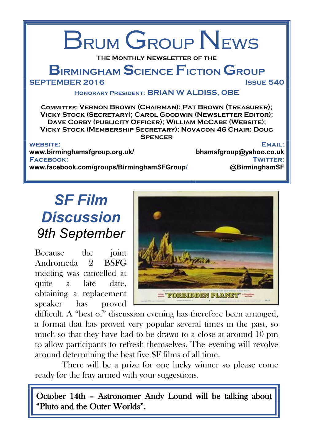 Brum Group News the Monthly Newsletter of the BIRMINGHAM SCIENCE FICTION GROUP SEPTEMBER 2016 Issue 540 Honorary President: BRIAN W ALDISS, OBE