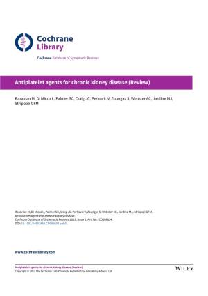 Antiplatelet Agents for Chronic Kidney Disease (Review)