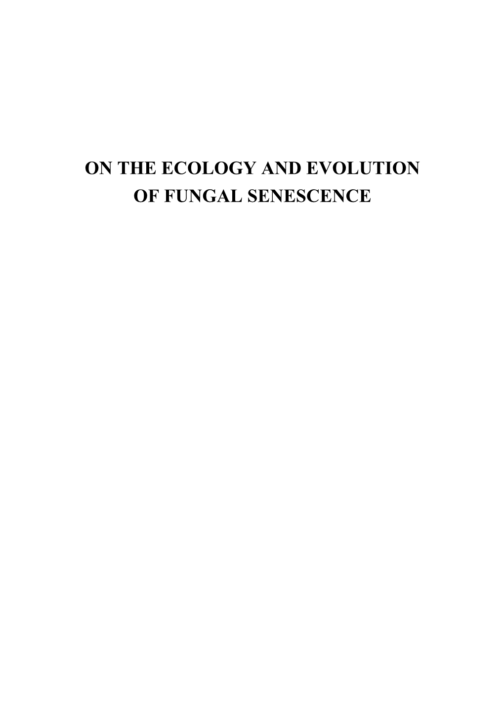 On the Ecology and Evolution of Fungal Senescence