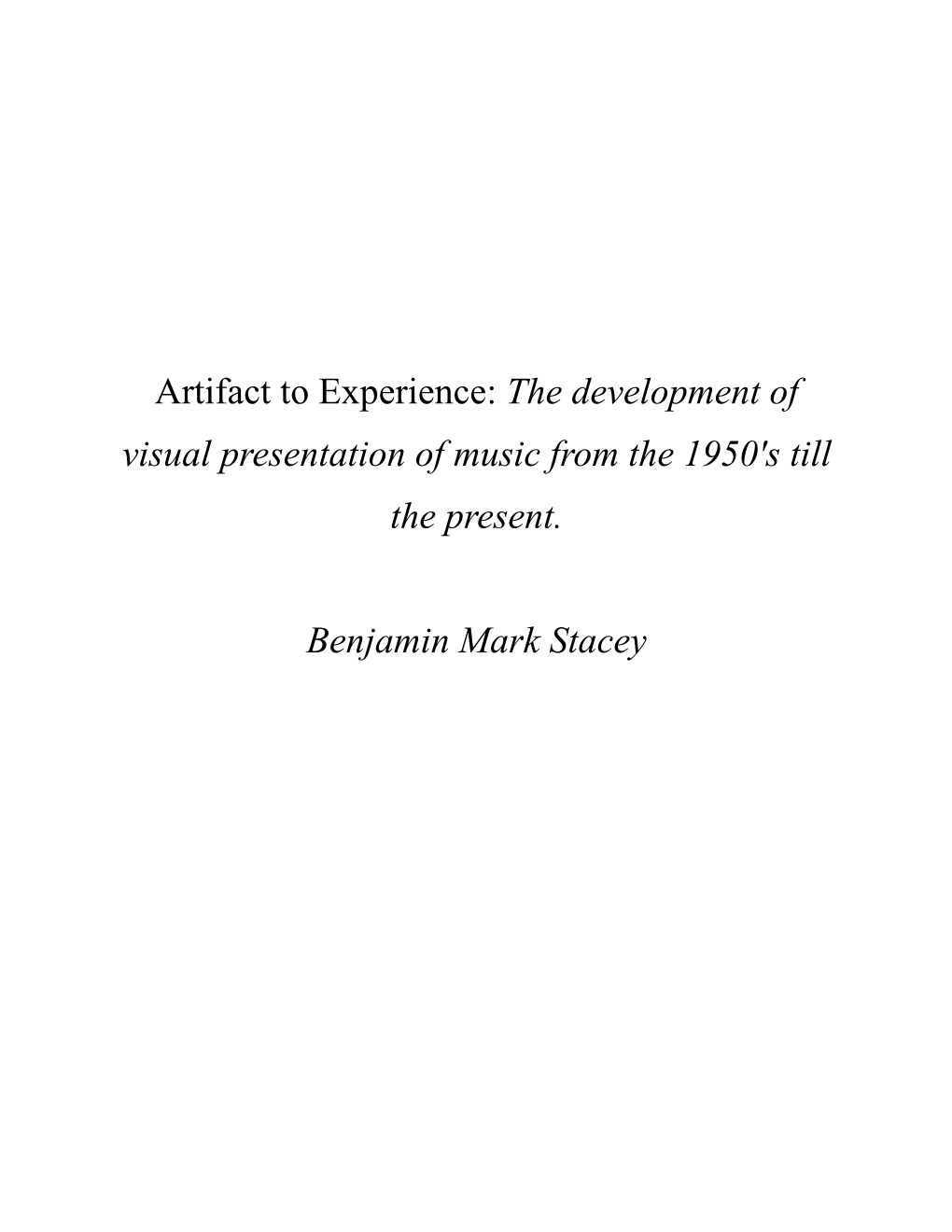 The Development of Visual Presentation of Music from the 1950'S Till the Present