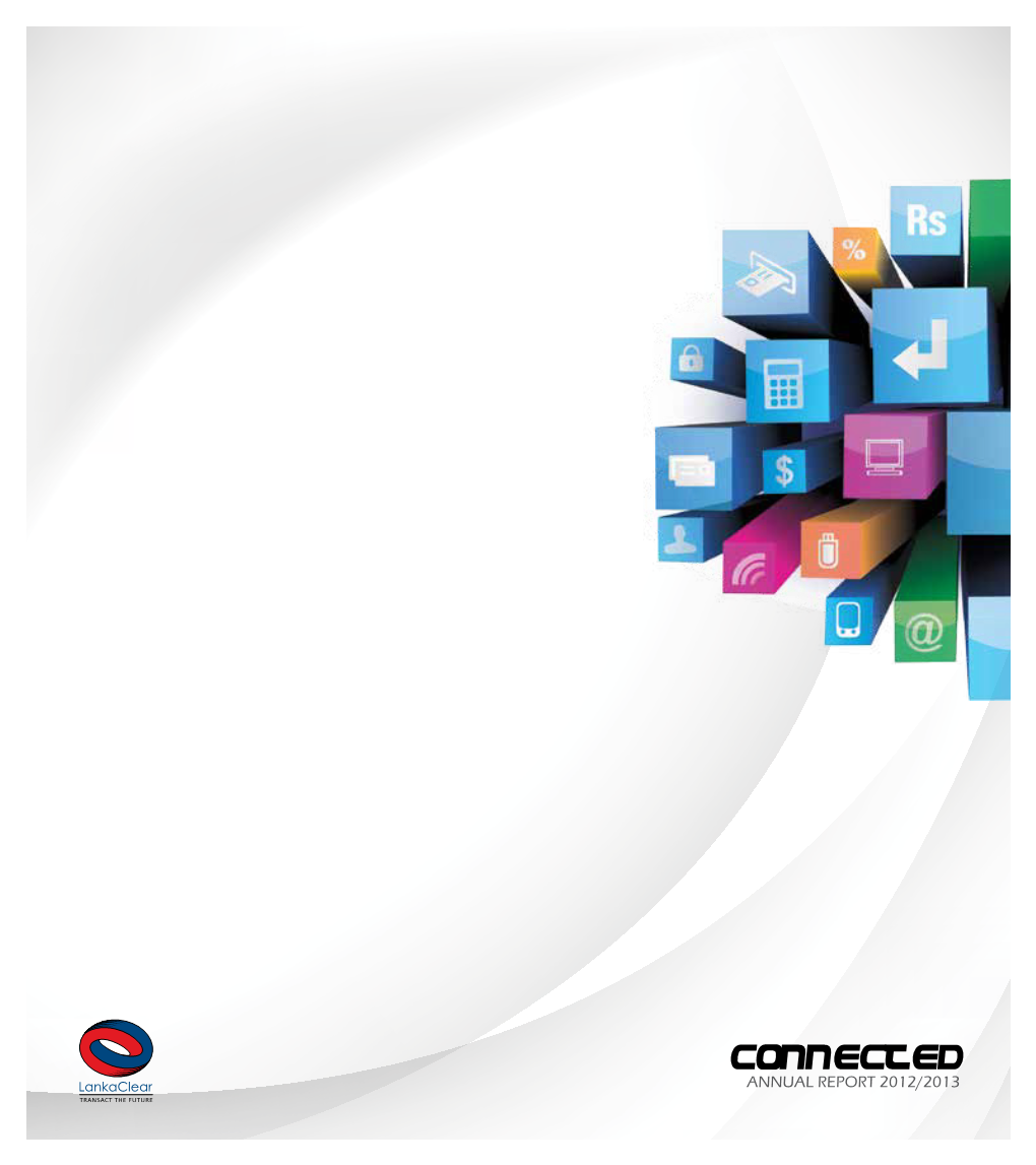 CONNECTED ANNUAL REPORT 2012/2013 Contents