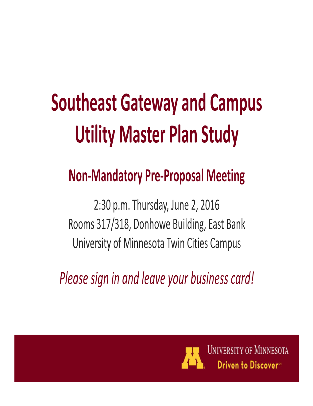 Southeast Gateway and Campus Utility Master Plan Study Non‐Mandatory Pre‐Proposal Meeting 2:30 P.M