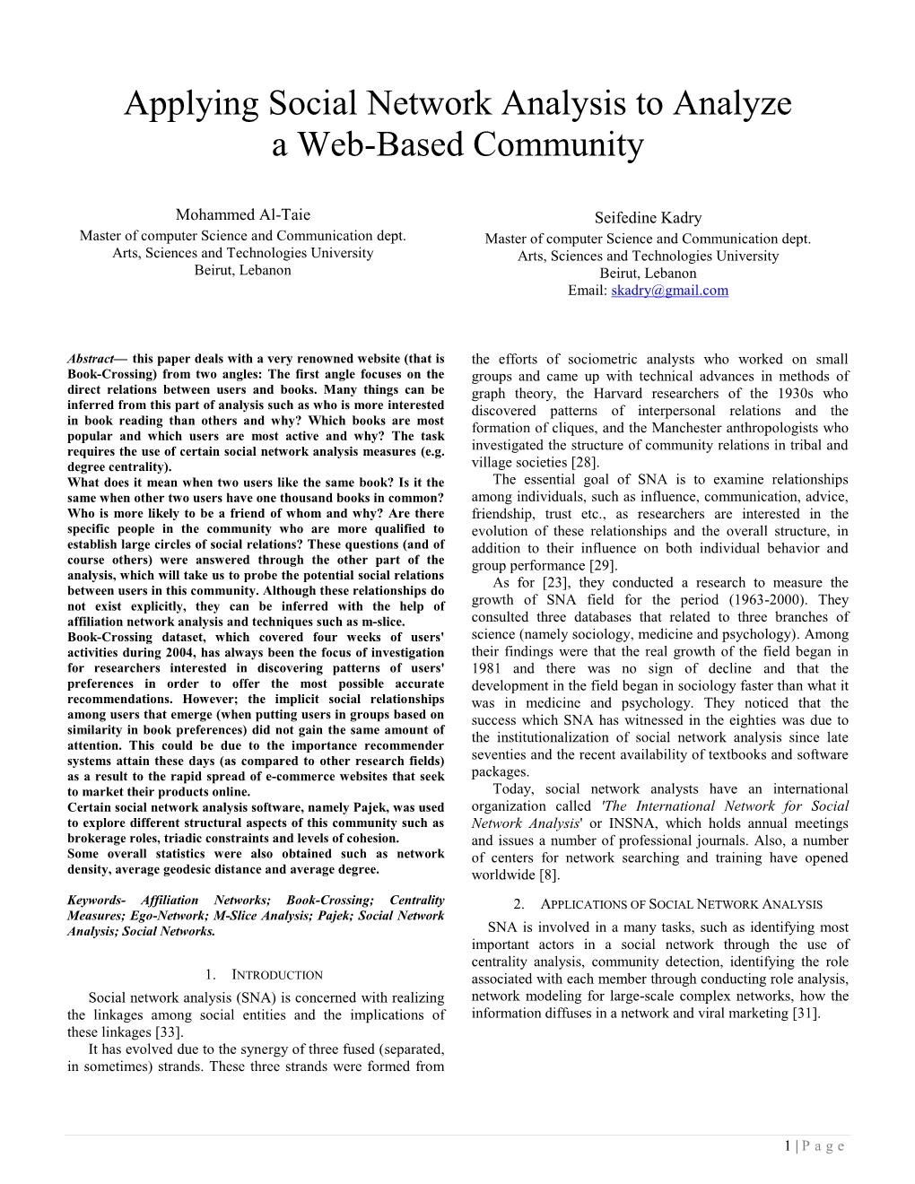 Applying Social Network Analysis to Analyze a Web-Based Community