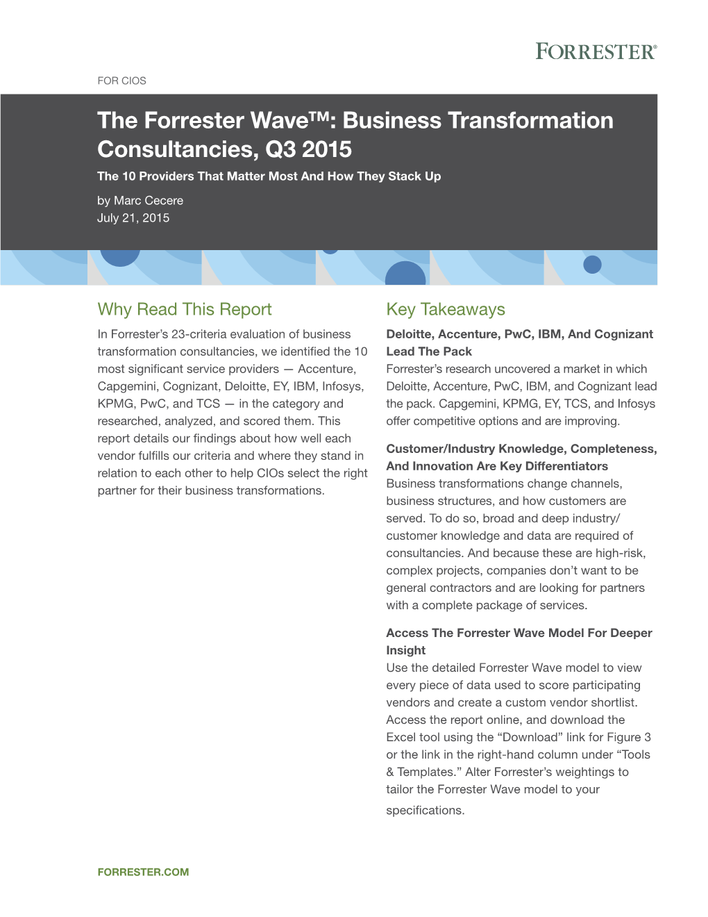 The Forrester Wave™: Business Transformation Consultancies, Q3 2015 the 10 Providers That Matter Most and How They Stack up by Marc Cecere July 21, 2015