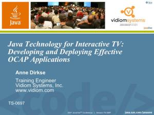 Java Technology for Interactive TV: Developing and Deploying Effective OCAP Applications