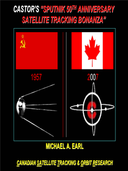 The Castor “Sputnik 50Th Anniversary Satellite Tracking Bonanza”