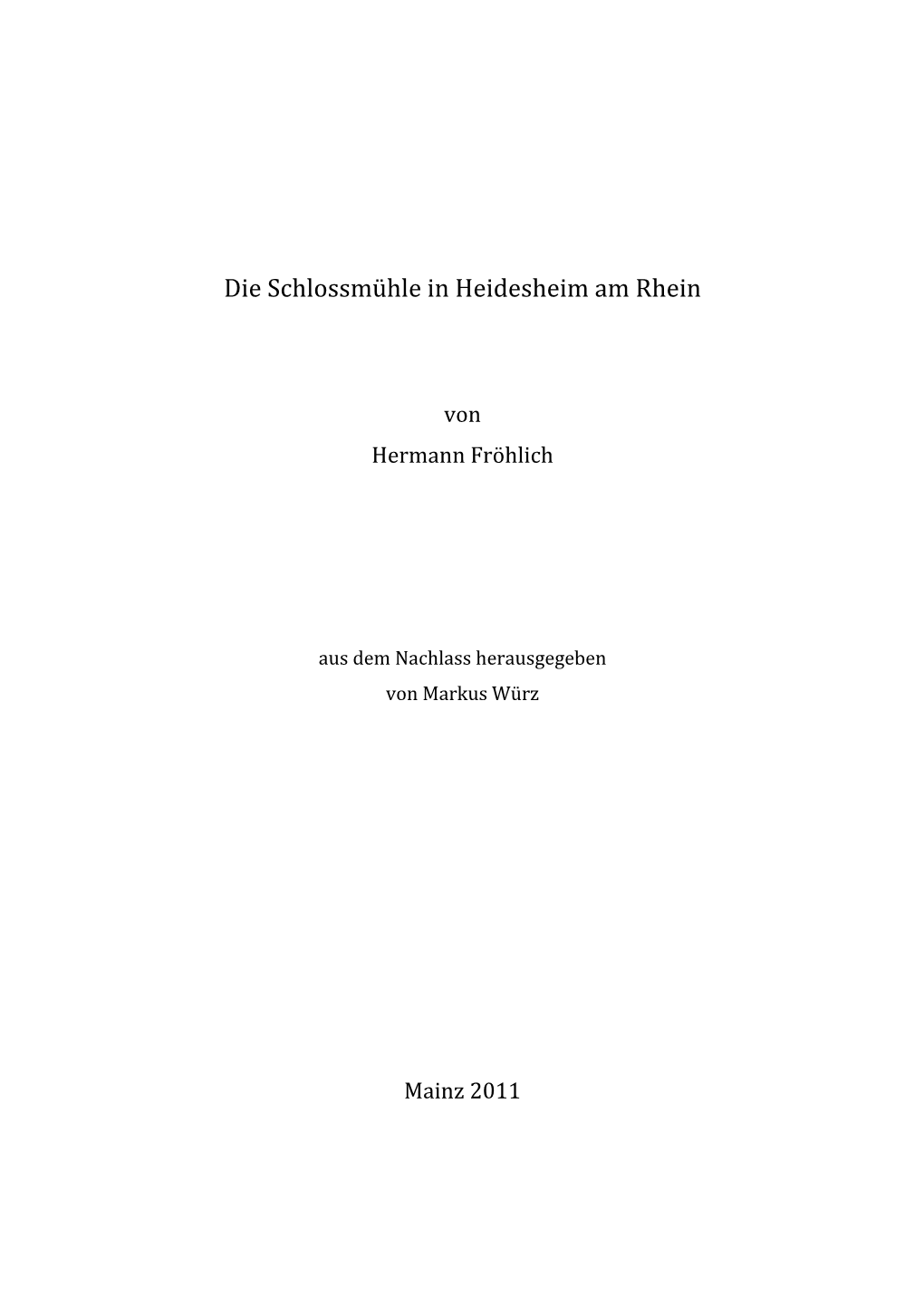 Die Schlossmühle in Heidesheim Am Rhein