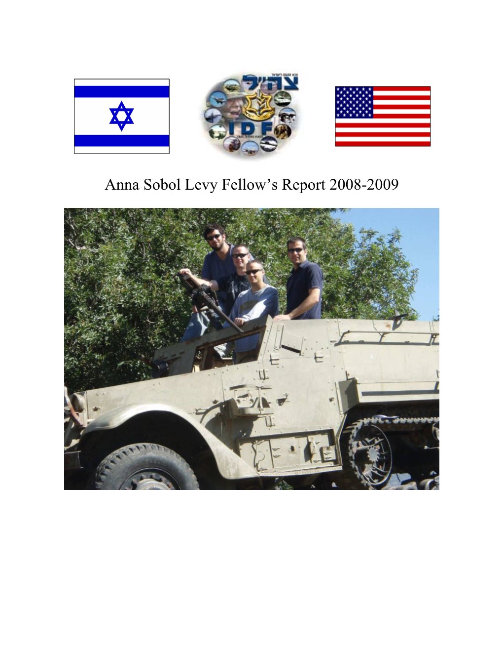 Anna Sobol Levy Fellow's Report 2008-2009