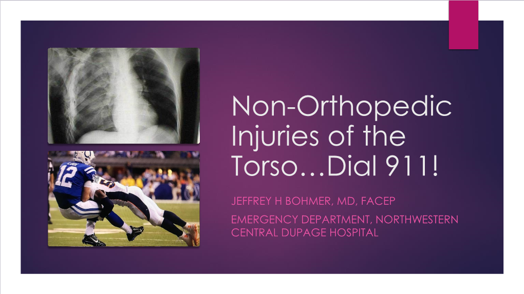 Non-Orthopedic Injuries of the Torso…Dial 911!