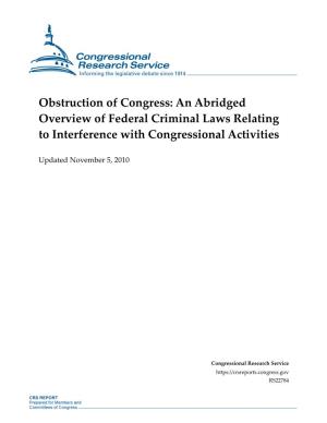 Obstruction of Congress: an Abridged Overview of Federal Criminal Laws Relating to Interference with Congressional Activities