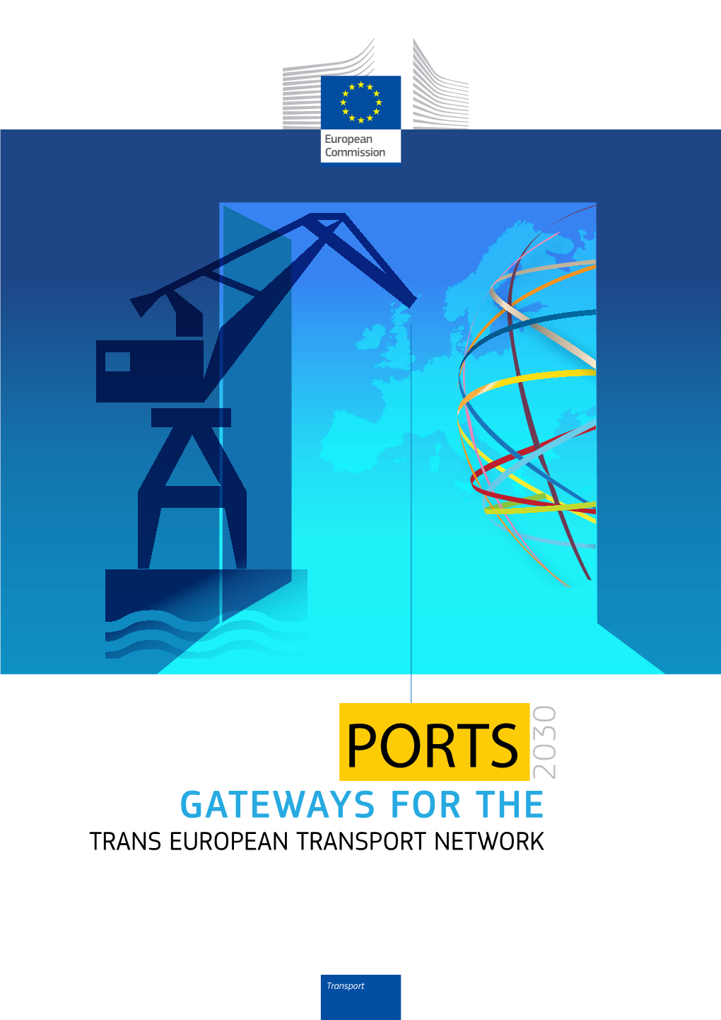 Ports 2030 Gateways for the Trans European Transport Network