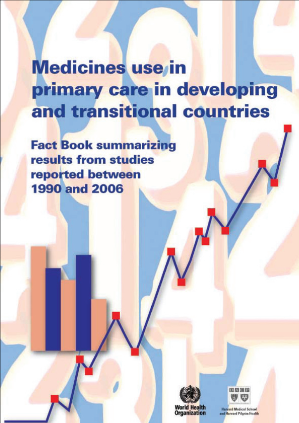 Medicines Use in Primary Care in Developing and Transitional Countries