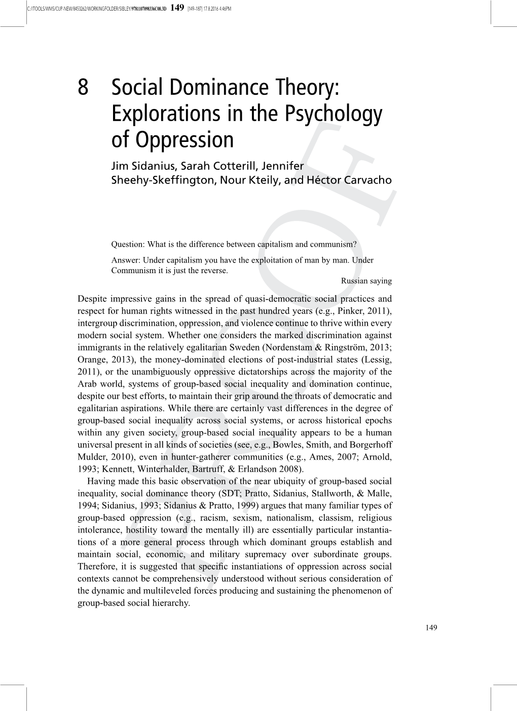8 Social Dominance Theory: Explorations in the Psychology of Oppression Jim Sidanius, Sarah Cotterill, Jennifer Sheehy-Skefﬁngton, Nour Kteily, and Héctor Carvacho