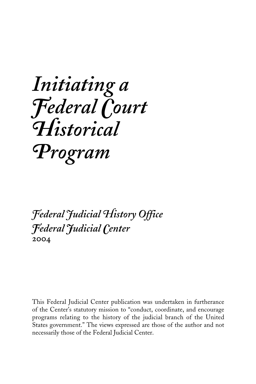 Initiating a Federal Court Historical Program