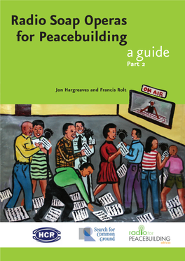Radio Soap Operas for Peacebuilding a Guide Part 2