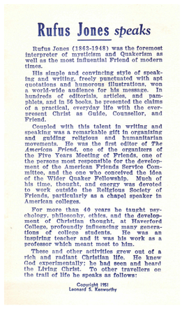 Rufus Jones Speaks Rufus Jones (1863-1948) Was the Foremost Interpreter of Mysticism and Quakerism As Well As the Most Influential Friend of Modern Times
