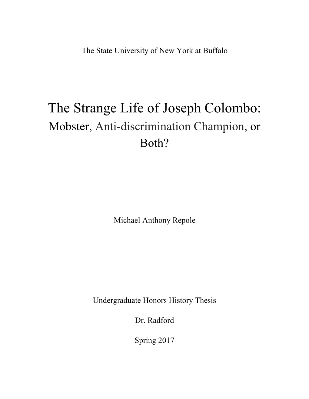 The Strange Life of Joseph Colombo: Mobster, Anti-Discrimination Champion, Or ​ ​ Both?