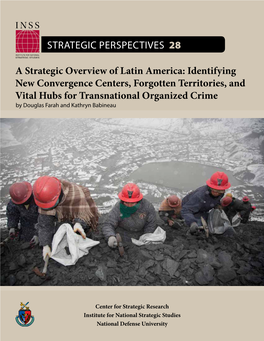 Identifying New Convergence Centers, Forgotten Territories, and Vital Hubs for Transnational Organized Crime by Douglas Farah and Kathryn Babineau