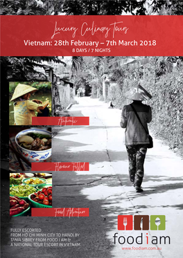 Luxury Culinary Tours Vietnam: 28Th February – 7Th March 2018 8 DAYS / 7 NIGHTS