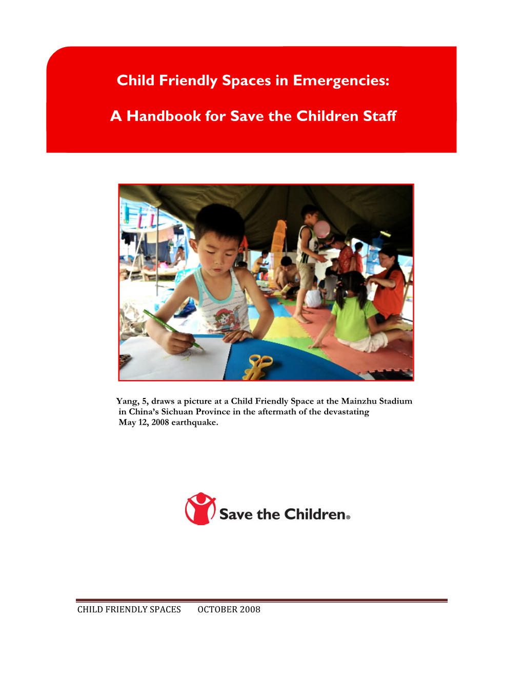 Child Friendly Space in Emergencies: a Handbook for Save the Children Staff