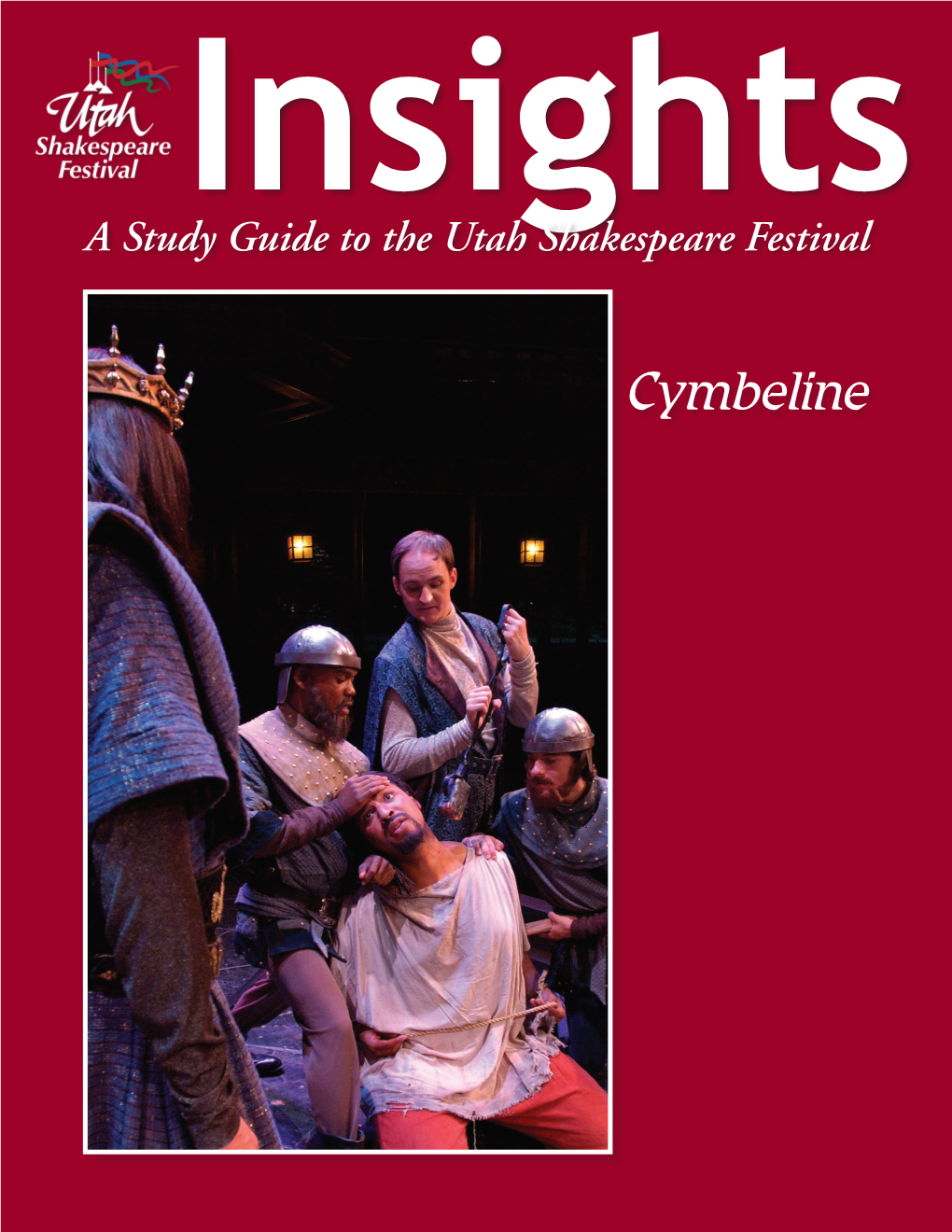 Cymbeline the Articles in This Study Guide Are Not Meant to Mirror Or Interpret Any Productions at the Utah Shakespeare Festival