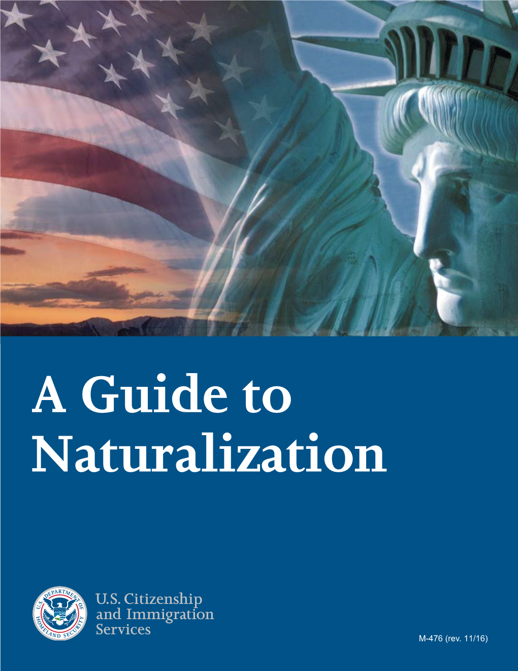 M-476, a Guide to Naturalization, and the Form N-400, Application for Naturalization Instructions