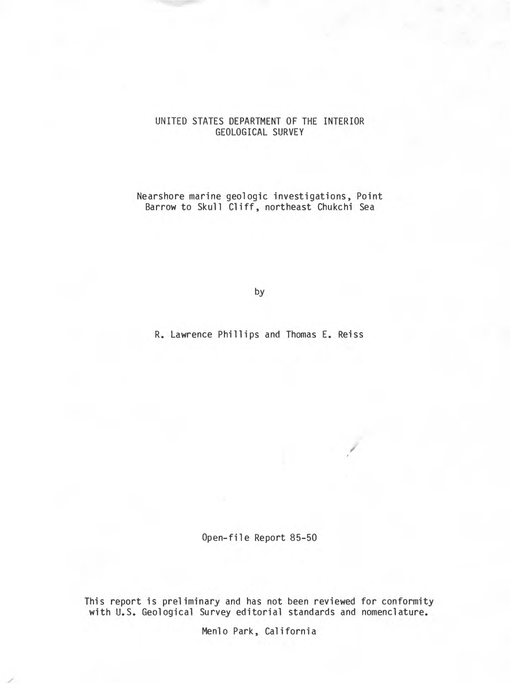 Nearshore Marine Geologic Investigations, Point Barrow to Skull Cliff, Northeast Chukchi Sea R. Lawrence Phillips and Thomas E