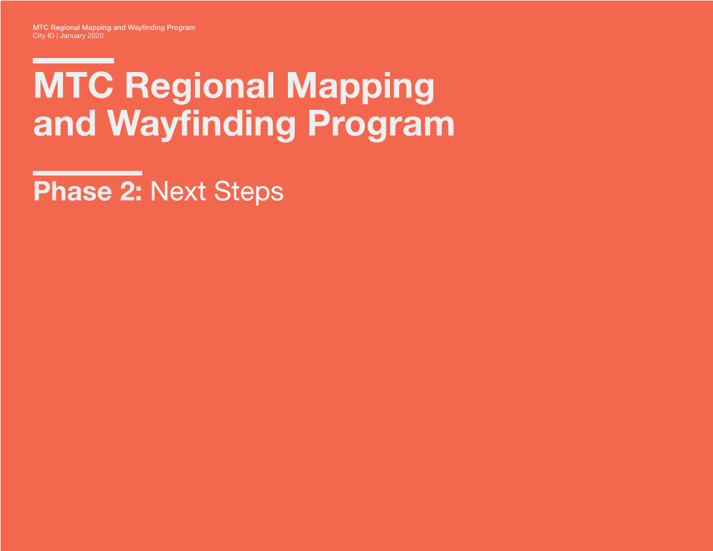 MTC Regional Mapping and Wayfinding Program City ID | January 2020 MTC Regional Mapping and Wayfinding Program