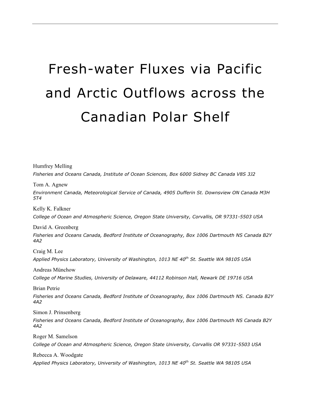 Fresh-Water Fluxes Via Pacific and Arctic Outflows Across the Canadian Polar Shelf