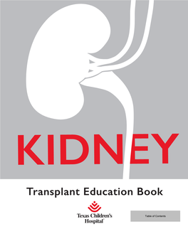 Transplant Education Book Disclaimer the Purpose of This Education Book Is to Give Guidelines for Pre- and Post-Transplant Care at Texas Children’S Hospital