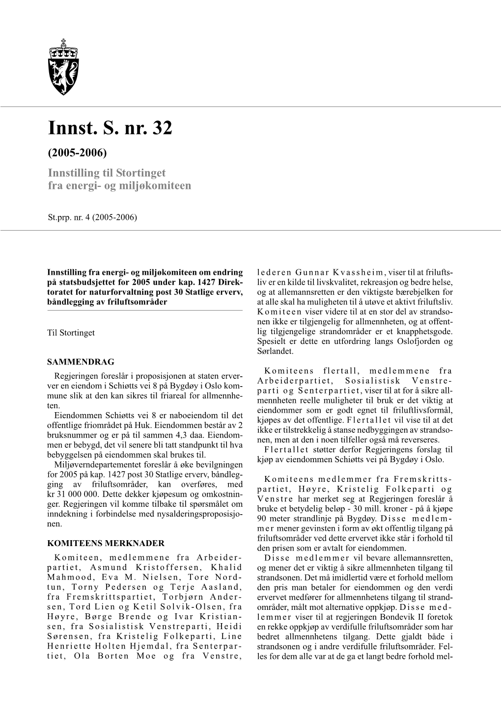 Innst. S. Nr. 32 (2005-2006) Innstilling Til Stortinget Fra Energi- Og Miljøkomiteen