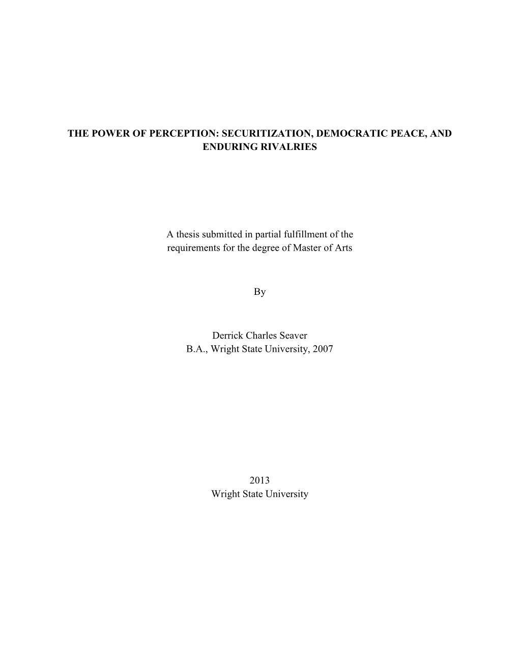 SECURITIZATION, DEMOCRATIC PEACE, and ENDURING RIVALRIES a Thesis Submitted in Partial Fulfillment of T