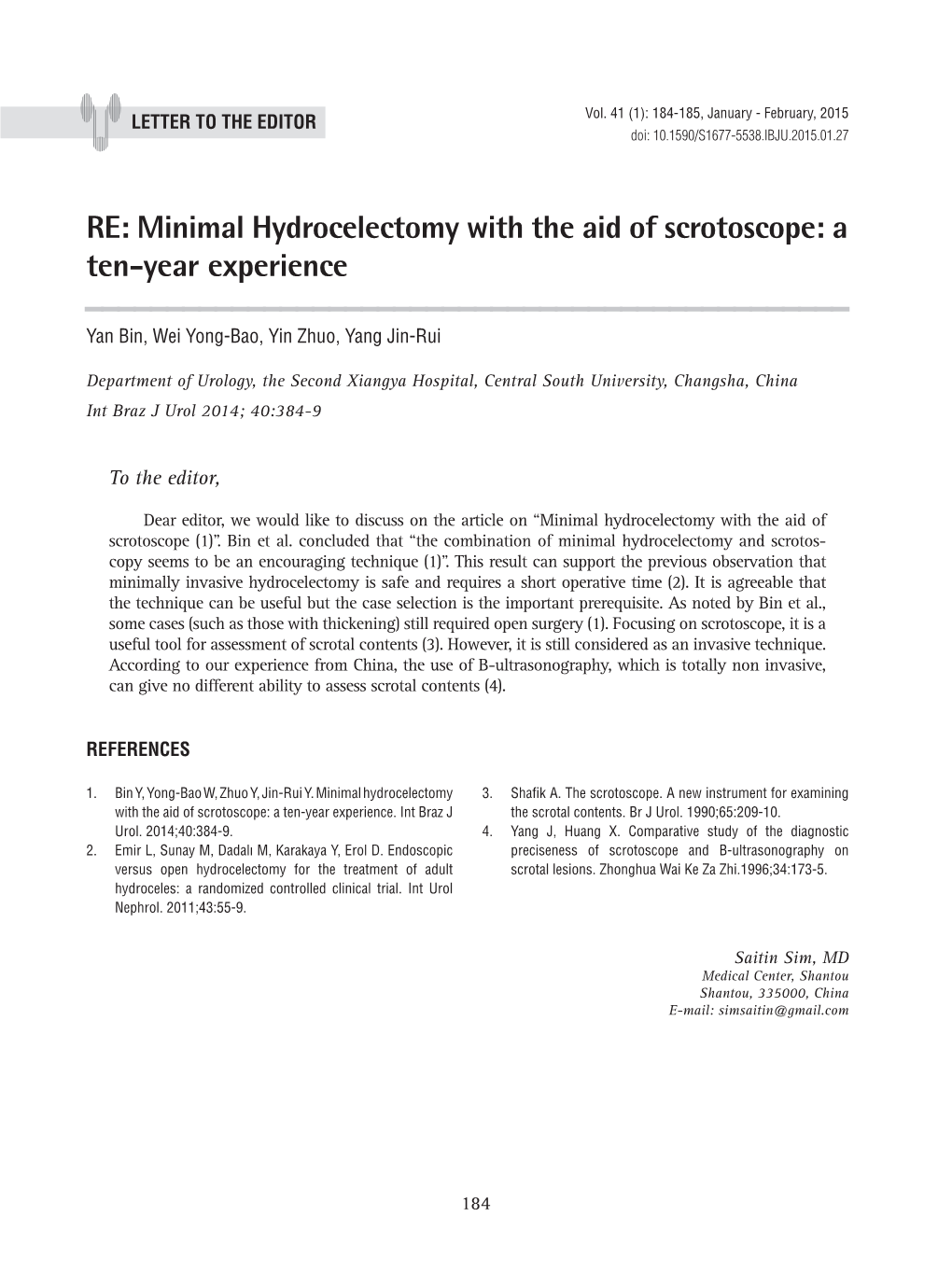 RE: Minimal Hydrocelectomy with the Aid of Scrotoscope: a Ten-Year Experience ______Yan Bin, Wei Yong-Bao, Yin Zhuo, Yang Jin-Rui