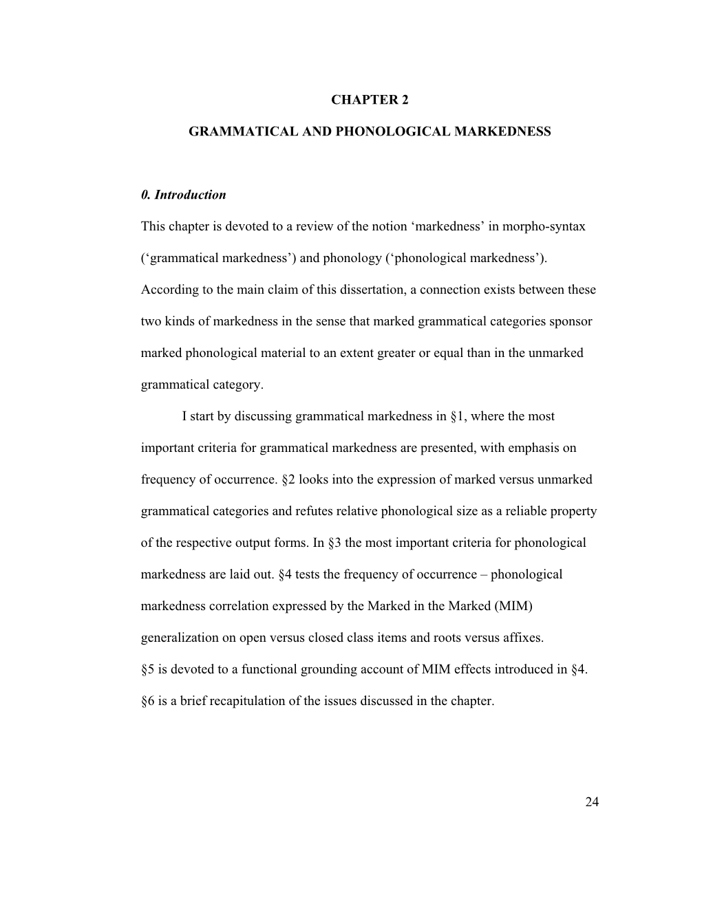 24 Chapter 2 Grammatical and Phonological Markedness 0