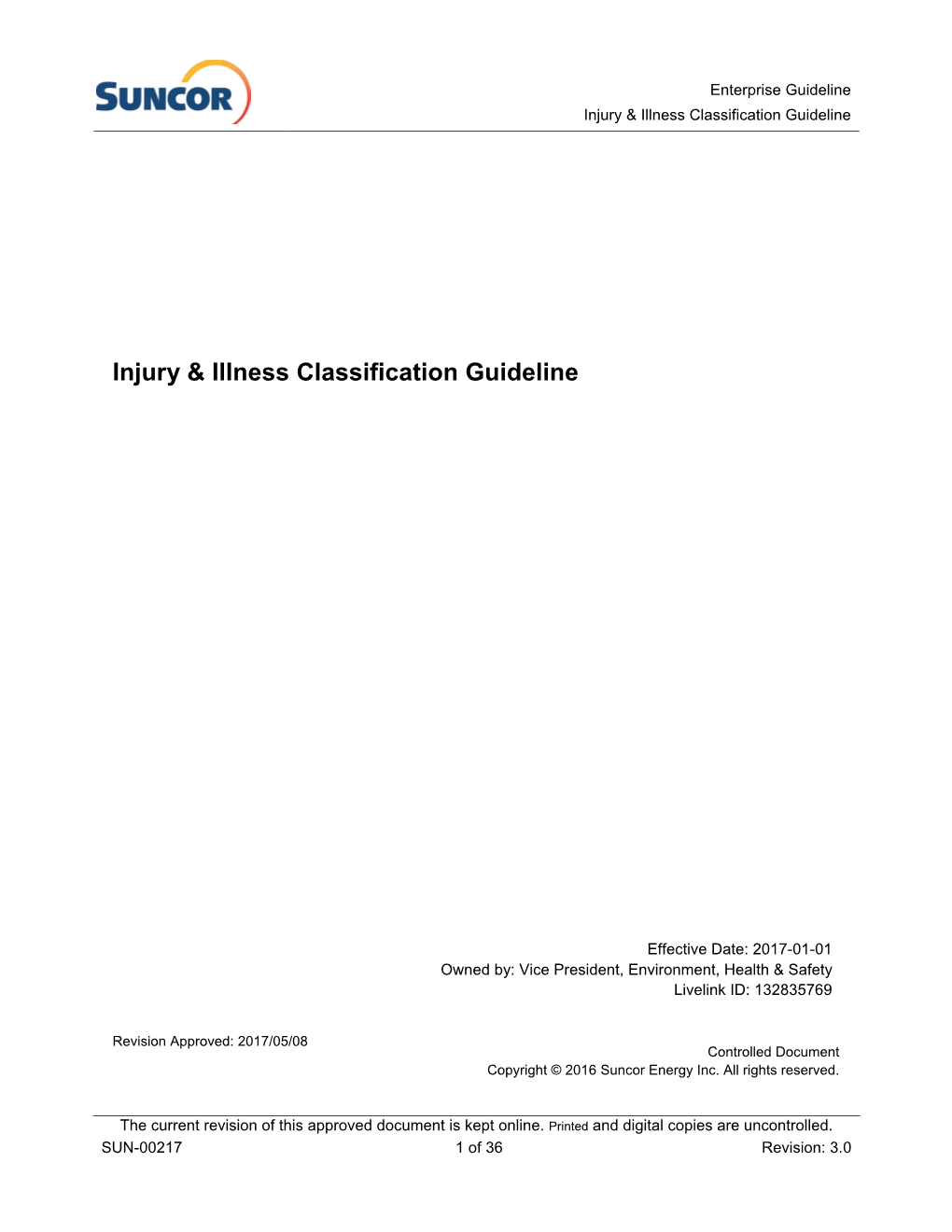 SUN-00217 1 of 36 Revision: 3.0 Enterprise Guideline Injury & Illness Classification Guideline