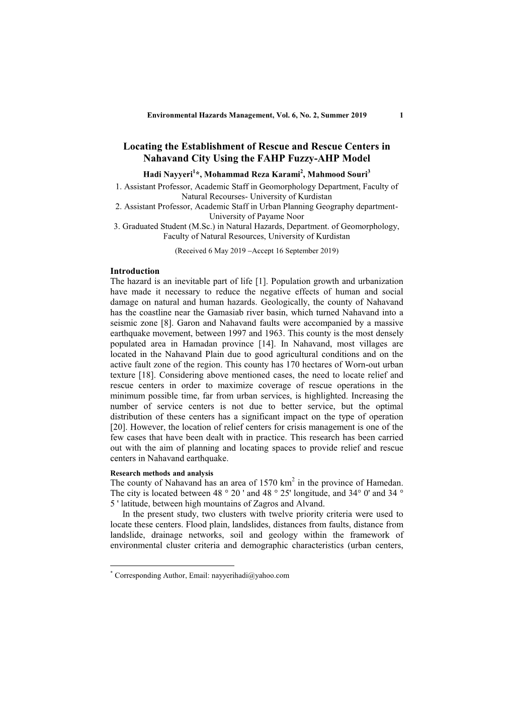 Locating the Establishment of Rescue and Rescue Centers in Nahavand City Using the FAHP Fuzzy-AHP Model Hadi Nayyeri1*, Mohammad Reza Karami2, Mahmood Souri3 1