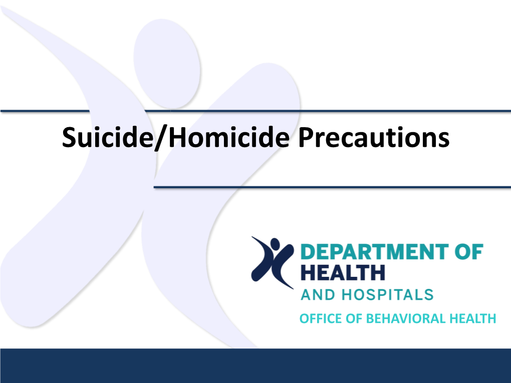 Suicide and Homicide Precautions