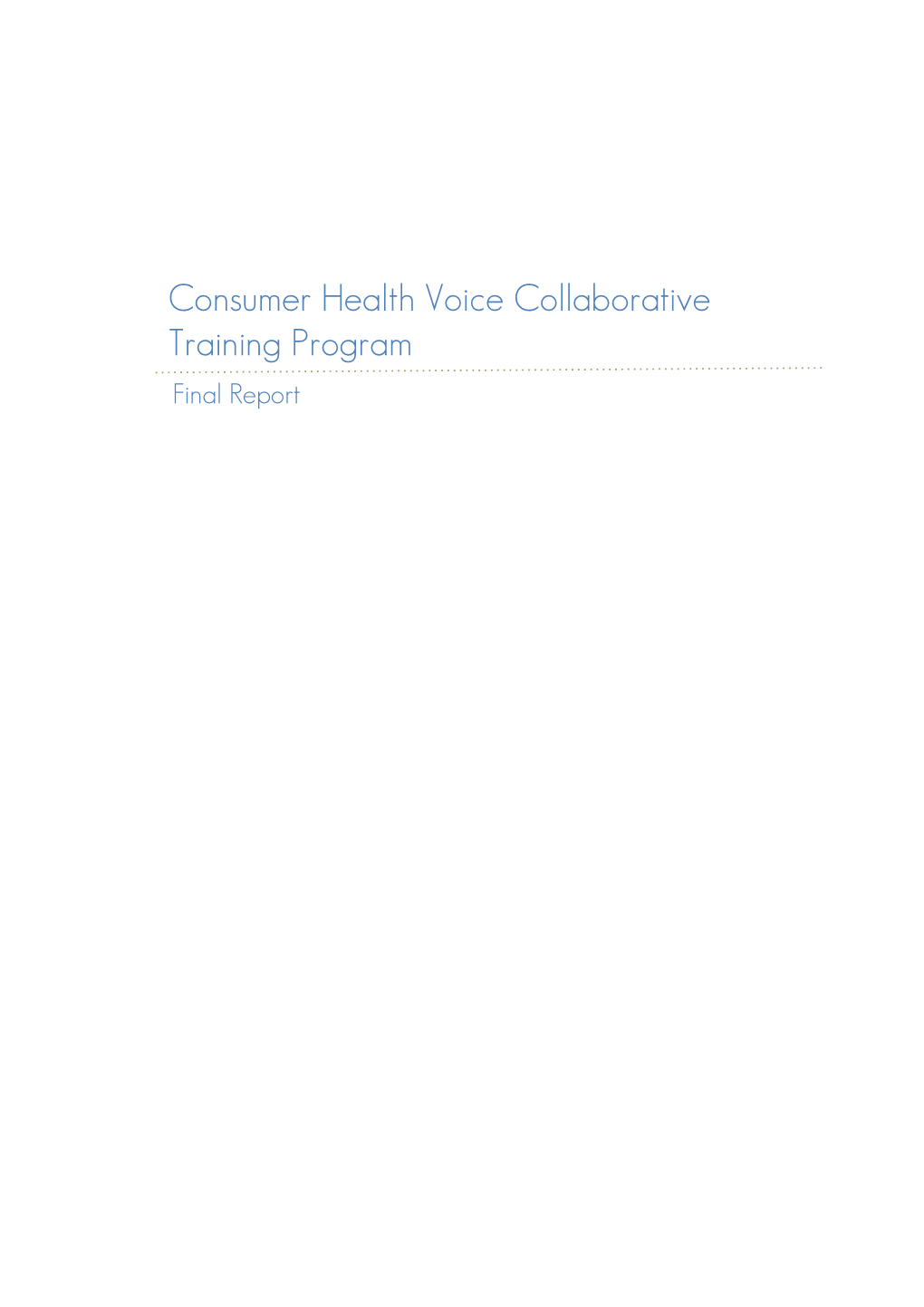 Consumer Health Voice Collaborative Training Program Final Report Table of Contents