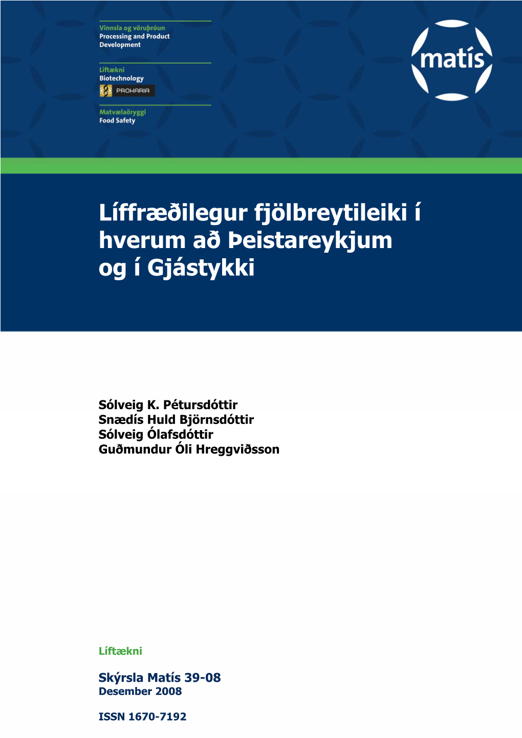 Líffræðilegur Fjölbreytileiki Í Hverum Að Þeistareykjum Og Í Gjástykki