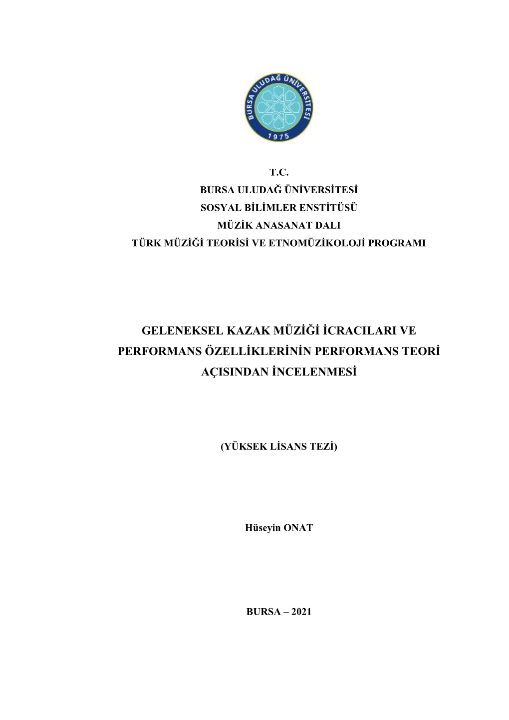 Geleneksel Kazak Müziği Icracilari Ve Performans Özelliklerinin Performans Teori Açisindan Incelenmesi