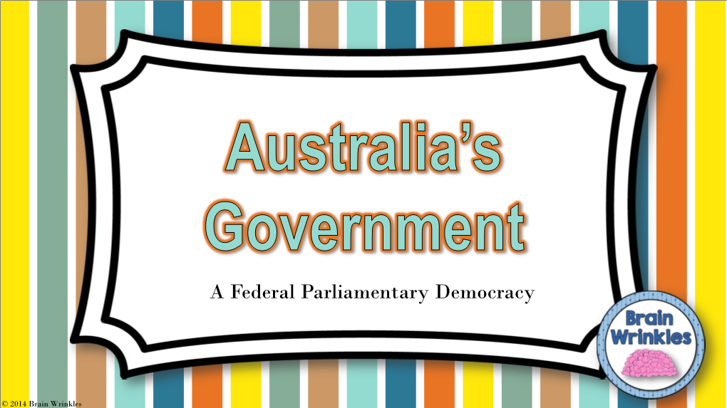 A Federal Parliamentary Democracy