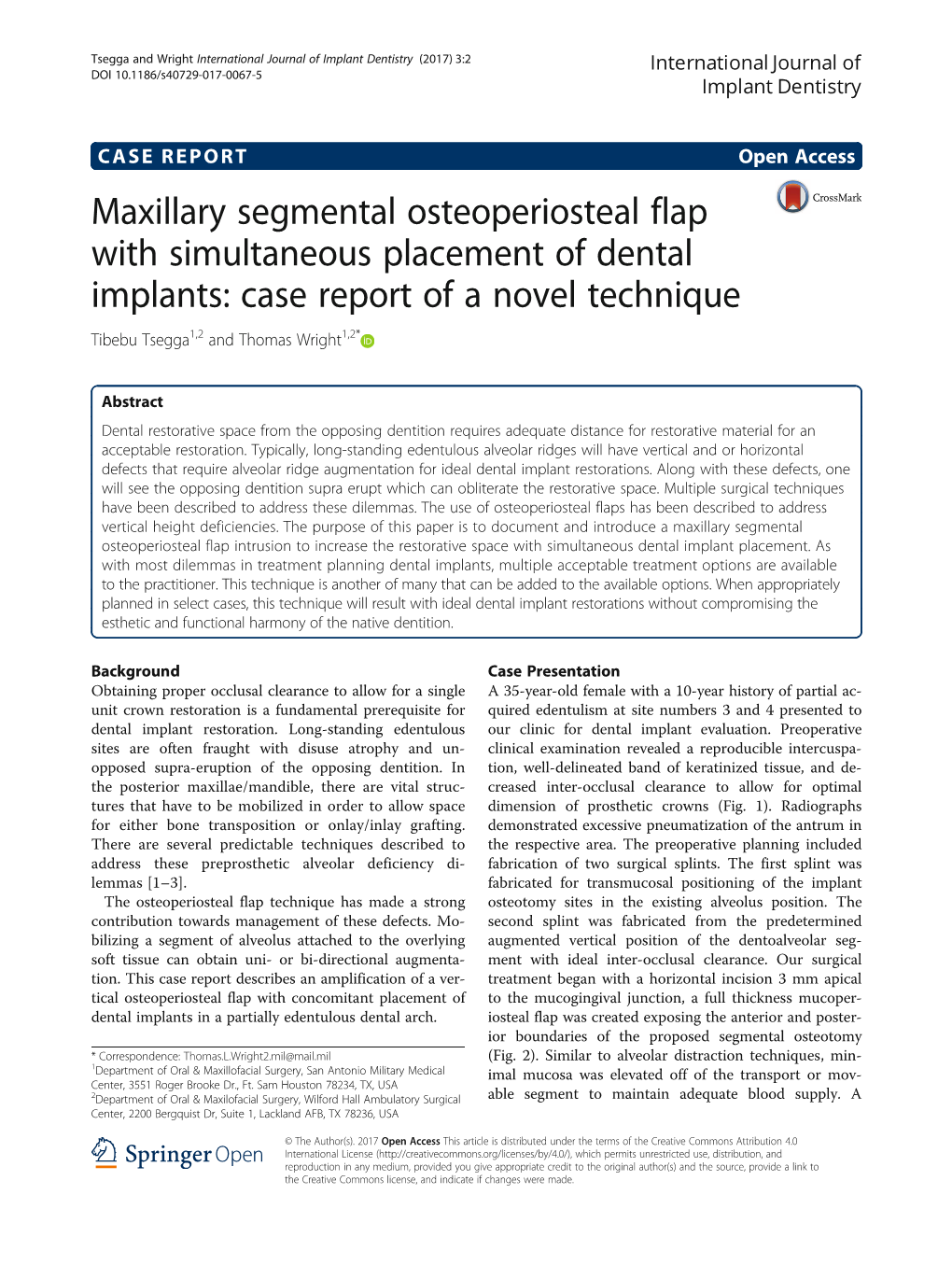 Maxillary Segmental Osteoperiosteal Flap with Simultaneous Placement of Dental Implants: Case Report of a Novel Technique Tibebu Tsegga1,2 and Thomas Wright1,2*